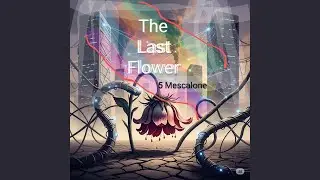 The Last Flower