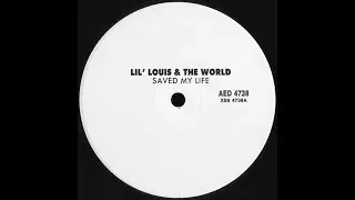 Lil' Louis & The World - Saved My Life (
