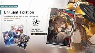 【Honkai: Star Rail】Brilliant Fixation: Past Self in Mirror ► +1 Warp ★ New LC Pull ║v1.6 #1073║