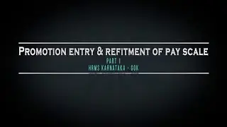 Promotion entry & re-fitment of pay scale PART 1