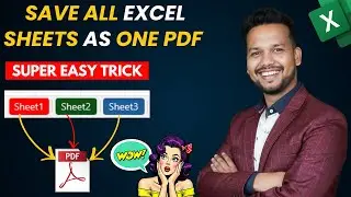 How to Save All Excel Sheets as One PDF Super Easy Trick
