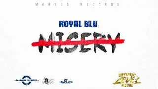Royal Blu - Misery (Different Level Riddim)