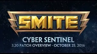 SMITE 3.20 Patch Overview - Cyber Sentinel (October 25, 2016)