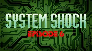System Shock (1994) Playthrough - Ep. 6: Survivors on the Flight Deck
