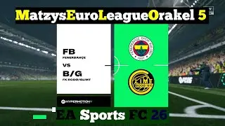 M.E.L.O. 5 ⚽ 135 Fenerbahce SK vs. FK Bodö/Glimt ⚽ Spieltag 10 | EAFC 26