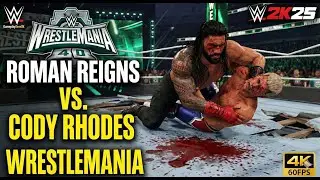 THE REMATCH! Roman Reigns vs Cody Rhodes | WWE 2K25 WrestleMania Gameplay [Ultra Realistic]