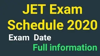 Jet exam schedule 2020 | Jet exam date | jet exam full information 2020 | jet exam latest news |