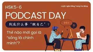 [Chinese Podcast #01] Thế nào mới thật sự là 