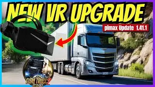 ETS2 &ndash; NEW VR UPGRADE! 🚛 Ultra Immersive Trucking Experience in Virtual Reality