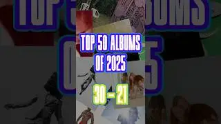 Top 50 Albums Of 2025: 30-21 #albumoftheyear #top50