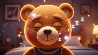 Sleepy Teddy’s Lullaby | Soft Bedtime Song for Kids
