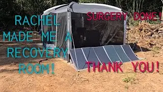 Surgery Complete! Complication and Recovery! Off-Grid Living,  Arkansas 