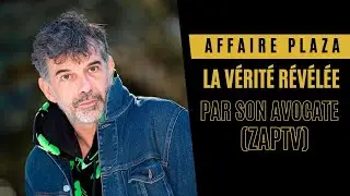 Affaire Plaza : La V&eacute;rit&eacute; R&eacute;v&eacute;l&eacute;e par son Avocate (ZAPTV)