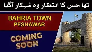 BAHRIA TOWN PESHAWAR | BOOKING PROCEDURE  & DETAILED ANALYSIS July 2023