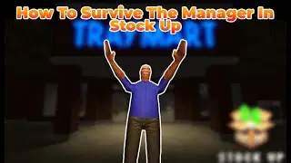 How To Survive The Manager In Stock Up (Roblox)