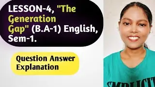 Lesson-4 |The Generation Gap | Question Answers | BA 1 Hindi Explanation