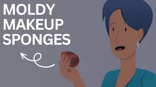 MOLDY MAKEUP SPONGES | How Does It Happen? What To Do?