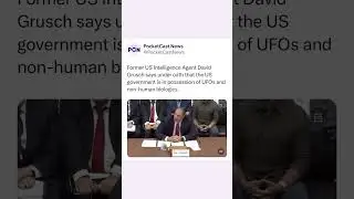 Former Intelligence Agent Says US Government In Possession Of UFOs