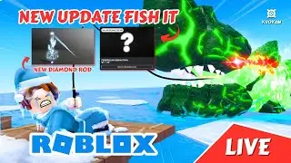 🔴 LIVE NEW UPDATE, NEW DIAMOND ROD AND REVIEW UPDATE FISH IT! [ROBLOX]!! #roblox #fishit #livestream