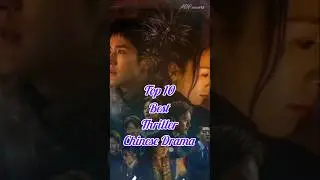 Top 10 best thriller Chinese drama  #shorts #thriller #cdrama #best