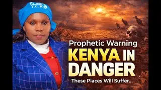 Prophetic Warning Over Kenya: These Places Will Be Hit If We Don&rsquo;t Pray | Apostle Jane Kamau