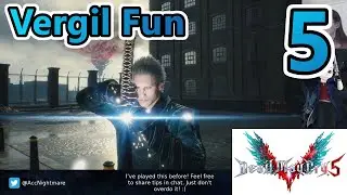 Devil May Cry 5 - Vergil Fun (Part 5) (Stream 24/12/20)