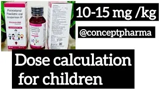 Paracetamol dose for children | Dose calculation 