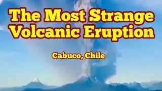 URGENT: Calbuco Volcano's Strange Volcanic Eruption In Chile