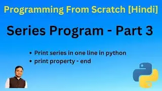 28 Print series in one line in python | Python stop line change