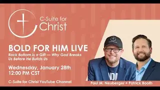Bold For Him Live: Rock Bottom Is a Gift &mdash; Why God Breaks Us Before He Builds Us