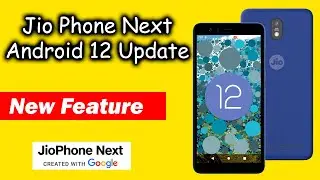 How to Update android 12 in Jio Phone Next || Jio phone next Reviews and Upgrade and New Features