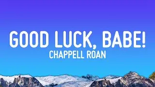 Chappell Roan - Good Luck, Babe! (Lyrics)