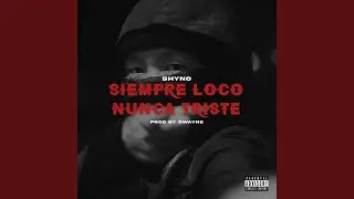 Siempre Loco Nunca Triste