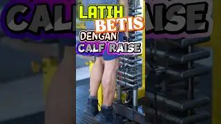 Latih BETIS dengan CALF RAISE #fitness #gym
