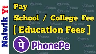 Pay School / College fee via PhonePe | Education Fees payment