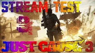 JUST CAUSE 3 ТЕСТ НАСТРОЕК