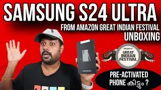 എനിക്ക്  PREACTIVATED SAMSUNG S24 ULTRA FROM AMAZON GREAT INDIAN FESTIVAL കിട്ടി ? HOW TO CHECK ?