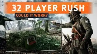 ► 32 PLAYER RUSH: COULD IT WORK? - Battlefield 1 (Rush Gameplay is ACTUALLY FUN!)