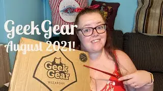 Geek Gear August 2021 Wizardry Unboxing