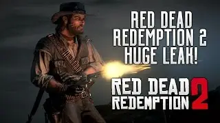 Red Dead Redemption 2 - HUGE LEAK! Story Info, 3 Playable Characters & RDR2 Online Release News!