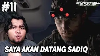 SAYA AKAN DATANG SADIQ - Tom Clancy's Splinter Cell Blacklist Indonesia Part 11