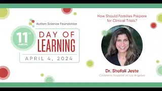 How Should Families Prepare for Clinical Trials? | ASF DOL 2024