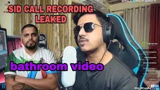 SID CALL RECORDING LEAKED ON BATHROOM VIDEO 🔥 IFlicks react