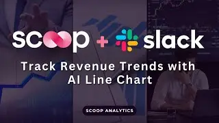 Track Revenue Trends with AI Line Chart: Scoop + Slack