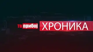 Hronika TV PRIBOJ 29.05.2025.