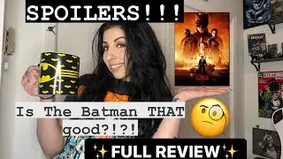 THE BATMAN - FULL BREAKDOWN AND REVIEW *SPOILERS