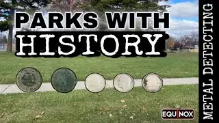 Metal Detecting Toronto Parks For 100 YO Coins. SUCCESS! | #84- Metal Detecting With The Equinox 800