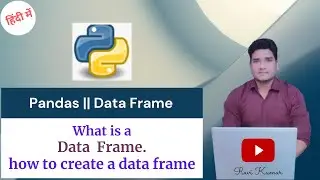 what is a Data Frame in Pandas || Python