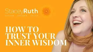 How to Trust Your Inner Wisdom