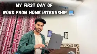 First Day at My Internship😐 | Work From Home Experience!